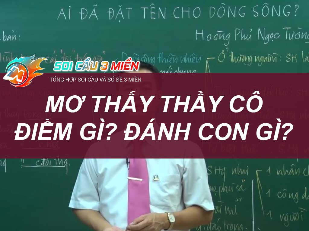 Mo Thay Thay Co Diem Gi Danh Con Gi